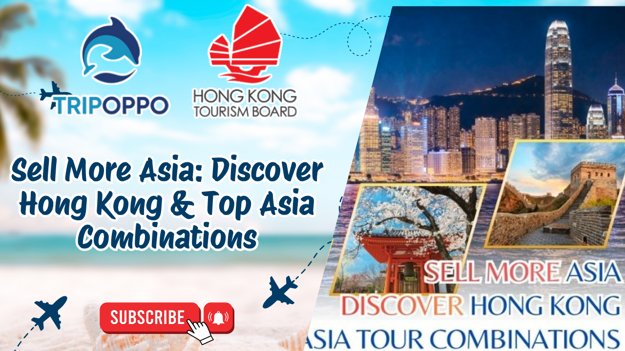 Sell More Asia: Discover Hong Kong & Top Asia Combinations